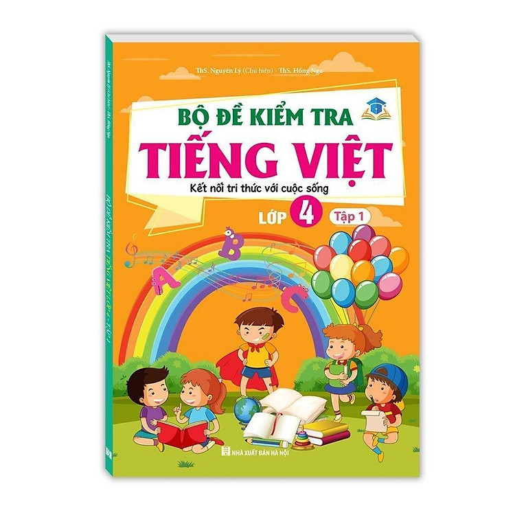Bộ Đề Kiểm Tra Tiếng Việt Lớp 4 - Kết Nối Tri Thức Với Cuộc Sống - Ảnh 3