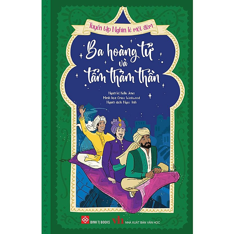 Tuyển Tập Nghìn Lẻ Một Đêm – Ba Hoàng Tử Và Tấm Thảm Thần