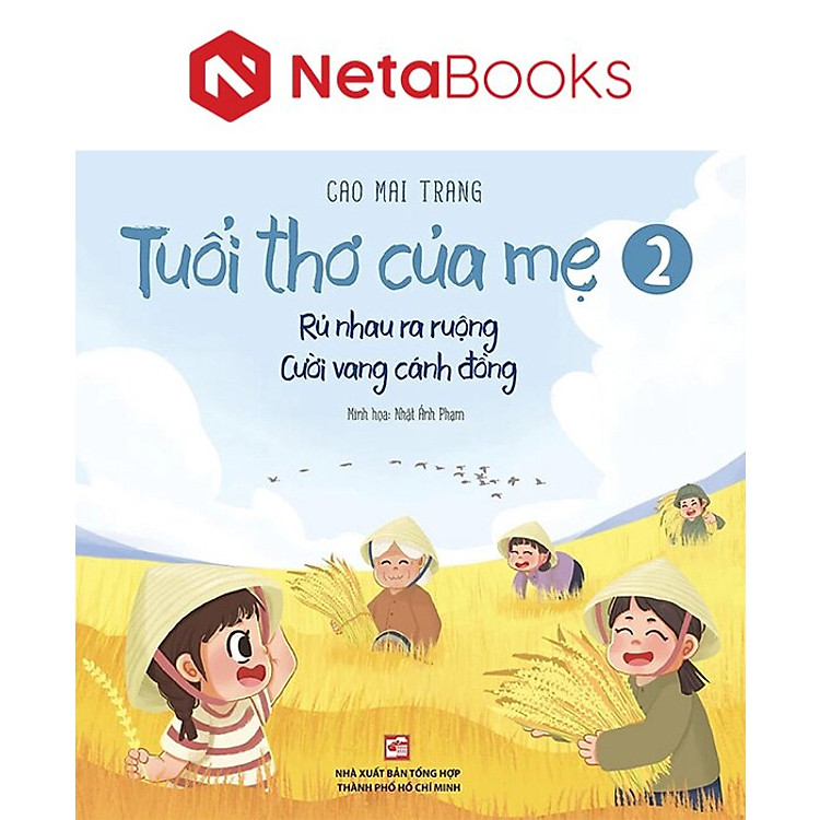 Tuổi Thơ Của Mẹ 2 – Rủ Nhau Ra Ruộng, Cười Vang Cánh Đồng