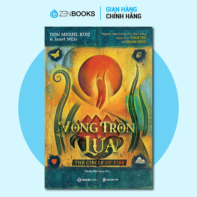 Sách - Vòng tròn lửa - Nguồn cảm hứng cho cuộc sống ngập tràn tình yêu và hạnh phúc