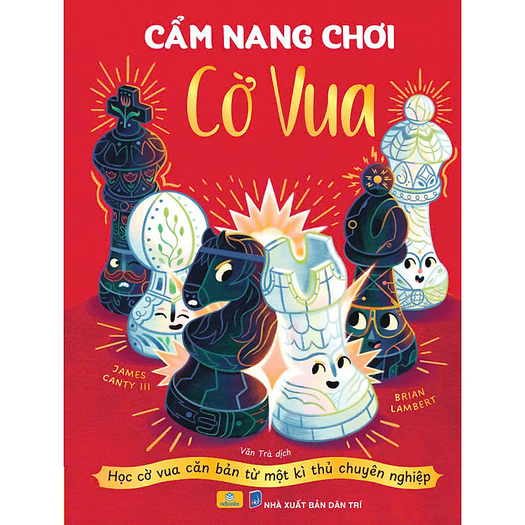 Cẩm Nang Cờ Vua – Học Cờ Vua Căn Bản Từ Một Kì Thủ Chuyên Nghiệp