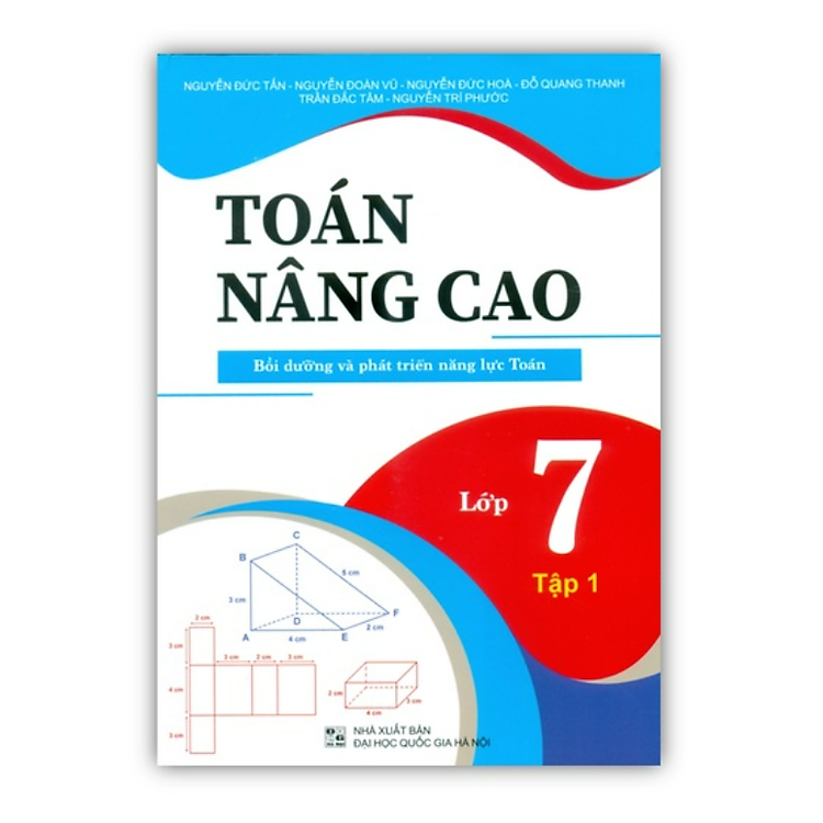 Toán Nâng Cao Bồi Dưỡng Và Phát Triển Năng Lực Lớp 7 (Tập 1)