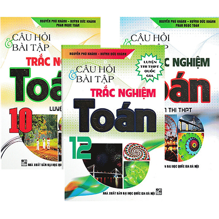 Câu Hỏi Và Bài Tập Trắc Nghiệm Toán 10-11-12