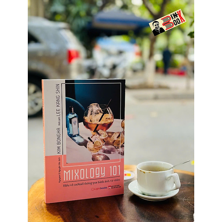 MIXOLOGY 101 HIỂU VỀ COCKTAIL QUA HÌNH ẢNH VÀ VIDEO