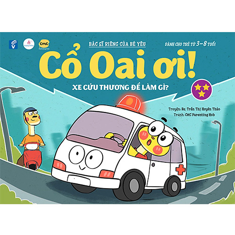 Cổ Oai Ơi! – Tập 3: Xe Cứu Thương Để Làm Gì