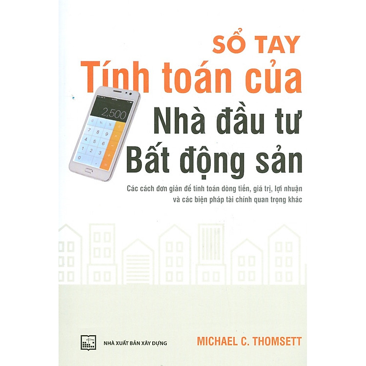 Sổ Tay Tính Toán Của Nhà Đầu Tư Bất Động Sản - Ảnh 5