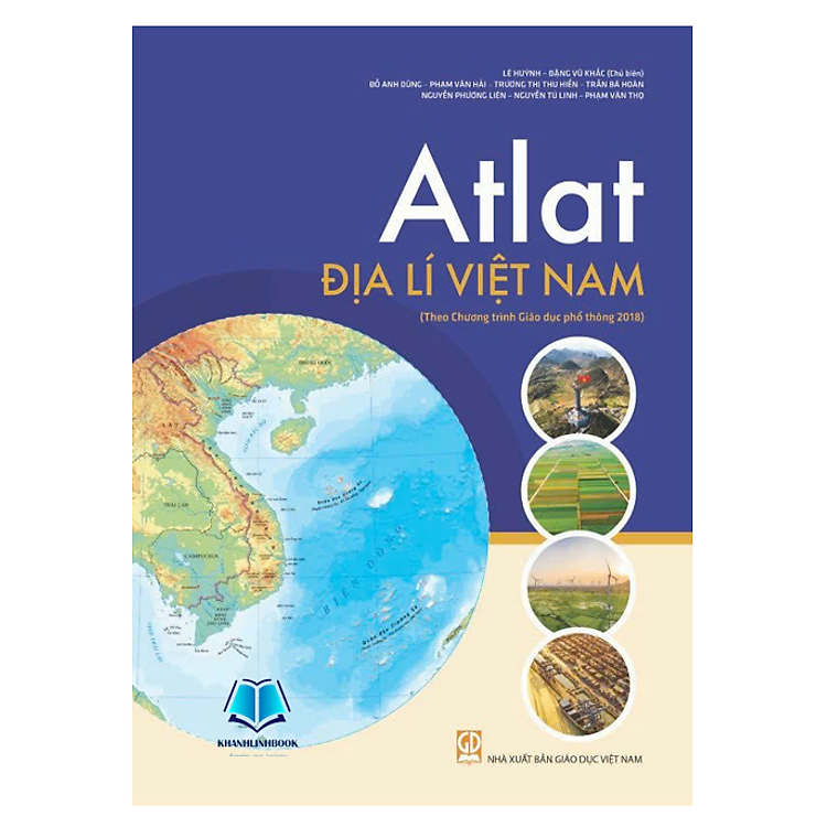 Atlat Địa Lí Việt Nam (Theo Chương Trình Giáo Dục Phổ Thông 2018)