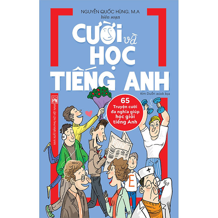 Cười Và Học Tiếng Anh – 65 Truyện Cười Đa Nghĩa Giúp Học Giỏi Tiếng Anh