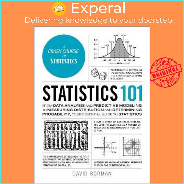 Sách - Statistics 101 : From Data Analysis and Predictive Modeling to Measuring by David Borman (US edition, paperback)