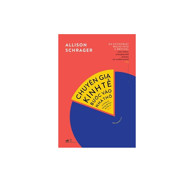 Chuyên Gia Kinh Tế Bước Vào Nhà Thổ Và Những Nơi Không Ngờ Khác Để Hiểu Về Rủi Ro