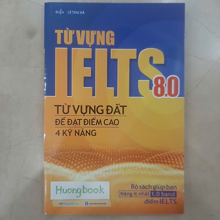 Newshop: Từ Vựng IELTS 8.0 - Từ Vựng Đắt Để Đạt Điểm Cao 4 Kỹ Năng