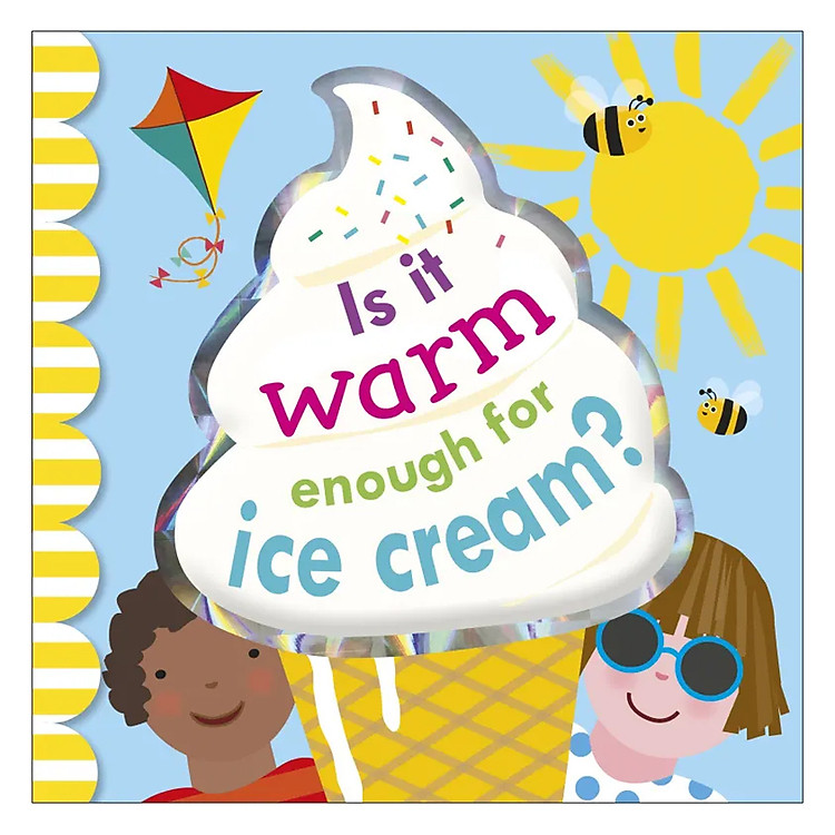 Sách Is It Warm Enough For Ice Cream?