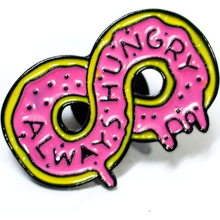 Always hungry - Pin sticker ghim cài áo