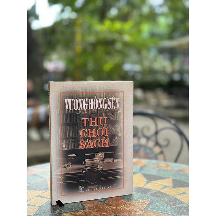 THÚ CHƠI SÁCH – Vương Hồng Sển