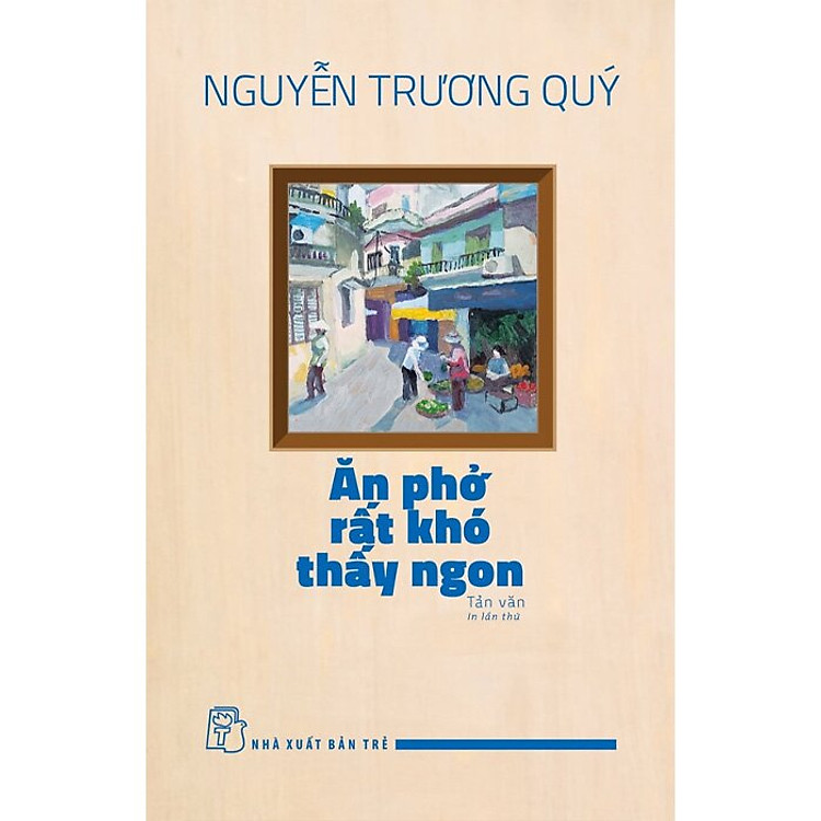 Ăn Phở Rất Khó Thấy Ngon - Ảnh 2
