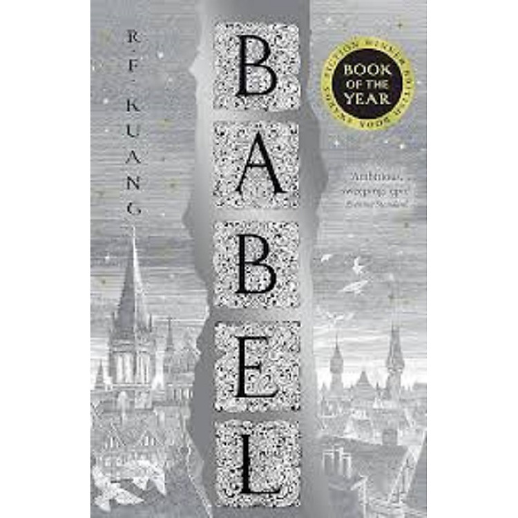 Babel BABEL: Or the Necessity of Violence: An Arcane History of the Oxford Translators’ Revolution