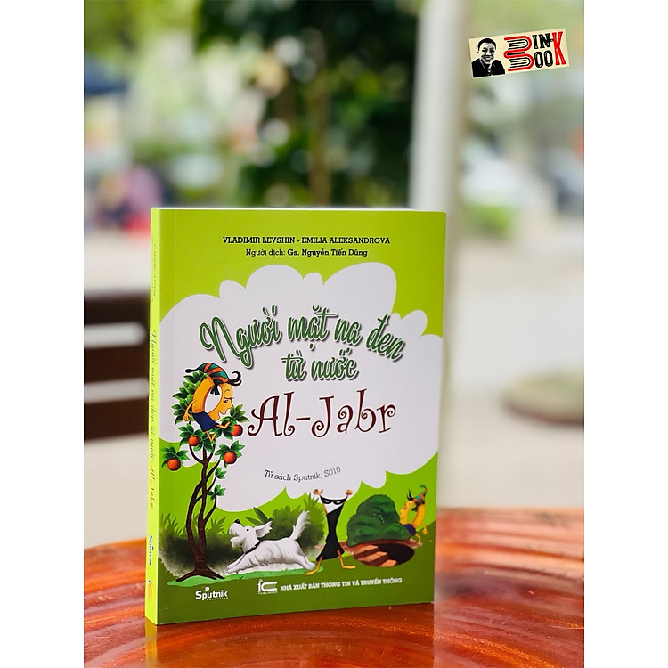 NGƯỜI MẶT NẠ ĐEN TỪ NƯỚC AL-JABR – Vladimir Levshin và Emilia Aleksandrova