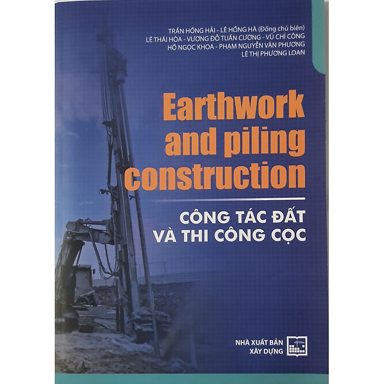 Earthwork and Piling Construction. Công Tác Đất và Thi Công Cọc