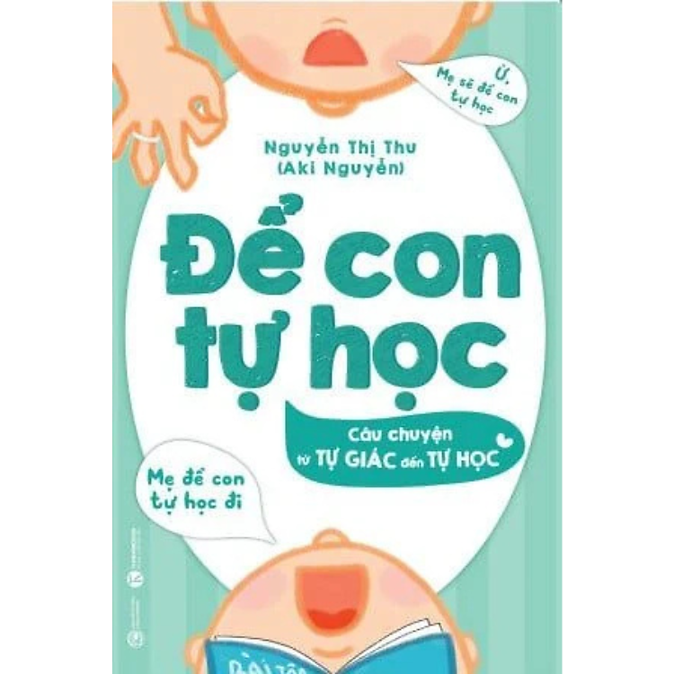 Để con tự học - Câu chuyện từ tự giác đến tự học - Nguyễn Thị Thu - NXB Công Thương