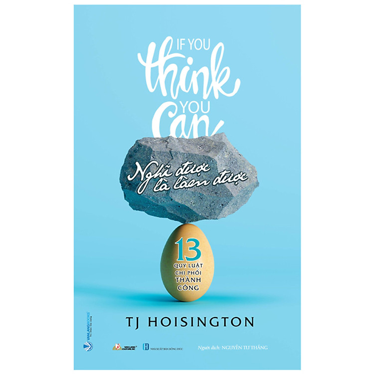 Nghĩ Được Là Làm Được – 13 Quy Luật Chi Phối Thành Công