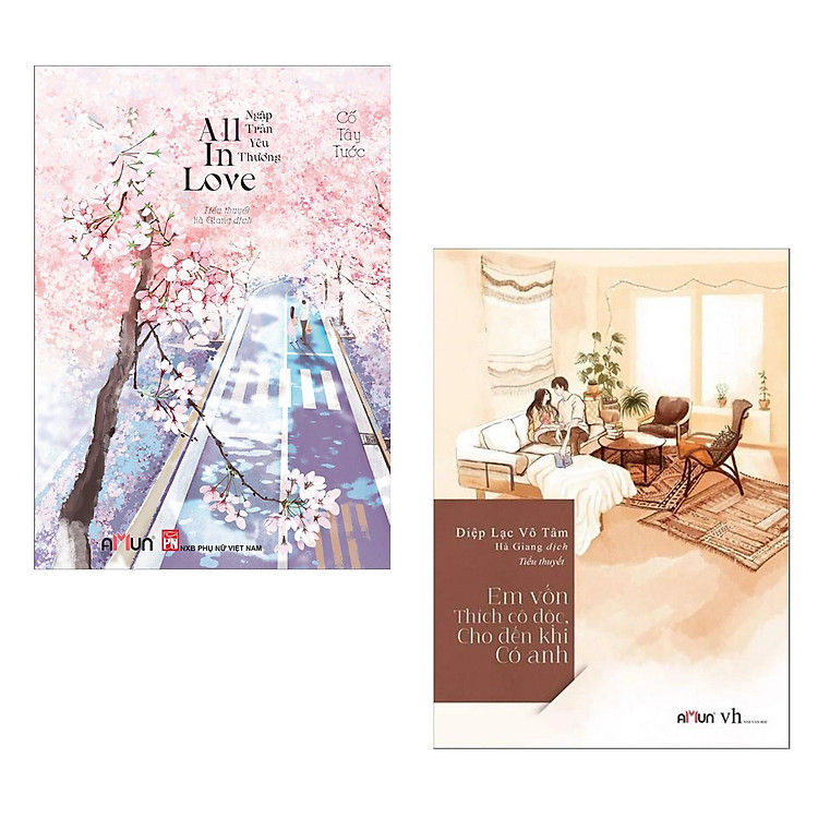 Combo 2 Cuốn Ngôn Tình Hoa Ngữ: Em Vốn Thích Cô Độc, Cho Đến Khi Có Anh + All In Love - Ngập Tràn Yêu Thương (Bộ Sách Hay Nhất Tái Bản 2020)