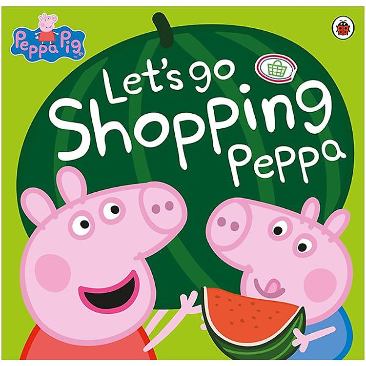 Sách ngoại văn: Peppa Pig - Let's Go Shopping Peppa