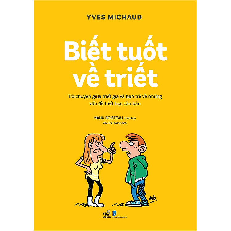 Biết tuốt về triết - Trò chuyện giữa triết gia và bạn trẻ về những vấn đề triết học căn bản