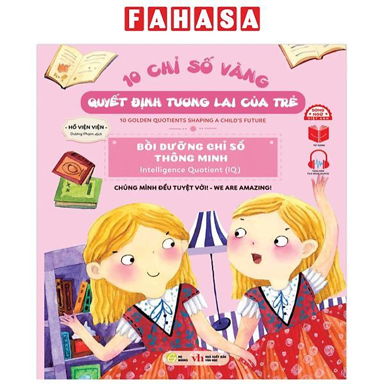 10 Chỉ Số Vàng Quyết Định Tương Lai Của Trẻ – Bồi Dưỡng Chỉ Số Thông Minh – Intelligence Quotient (IQ)