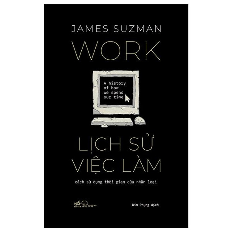 Lịch Sử Việc Làm - Cách Sử Dụng Thời Gian Của Nhân Loại - Ảnh 2