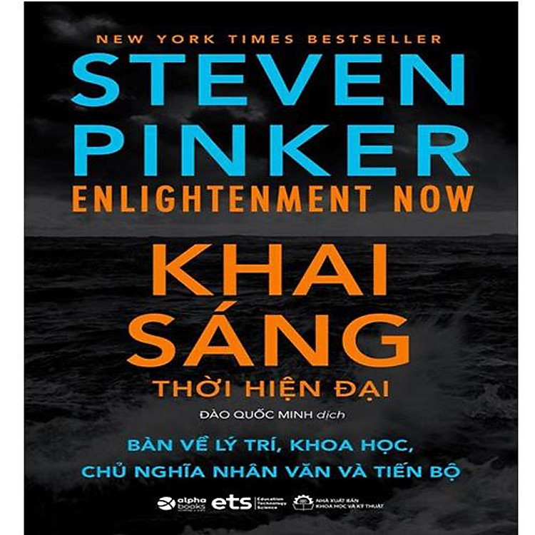 Khai Sáng Thời Hiện Đại – Bàn Về Lý Trí, Khoa Học, Chủ Nghĩa Nhân Văn Và Tiến Bộ