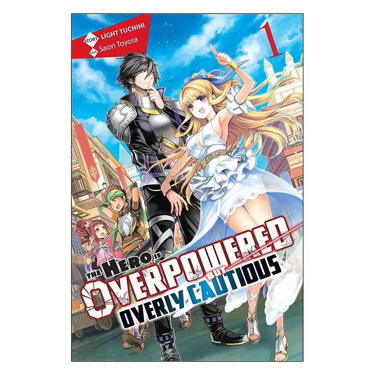 Sách The Hero Is Overpowered but Overly Cautious, Vol. 1 (light novel)