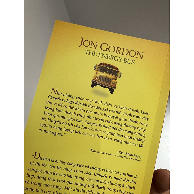 CHUYẾN XE BUÝT ĐỔI ĐỜI - 10 Quy Tắc Tiếp Năng Lượng Tích Cực Cho Cuộc Sống, Công Việc Và Đội Ngũ Của Bạn - Ảnh 2