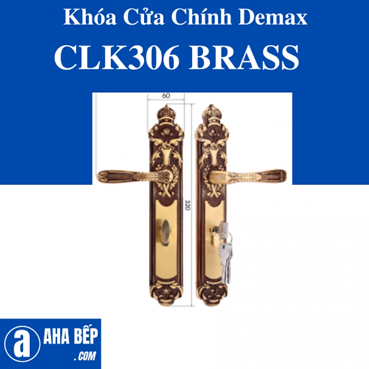 KHÓA CỬA CHÍNH DEMAX CLK306 BRASS - HÀNG CHÍNH HÃNG