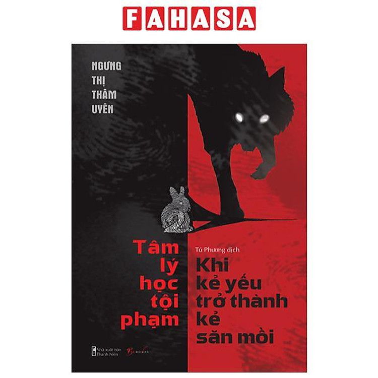 Tâm Lý Học Tội Phạm – Khi Kẻ Yếu Trở Thành Kẻ Săn Mồi