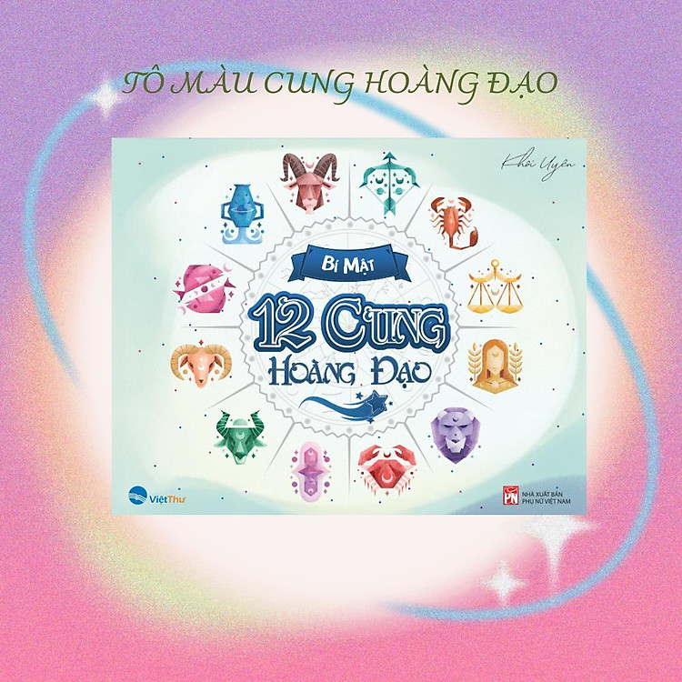 Sách - Tô Màu Bí Mật 12 Cung Hoàng Đạo - Việt Thư