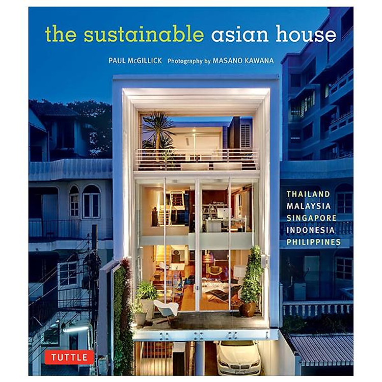 The Sustainable Asian House – Thailand, Malaysia, Singapore, Indonesia, Philippines