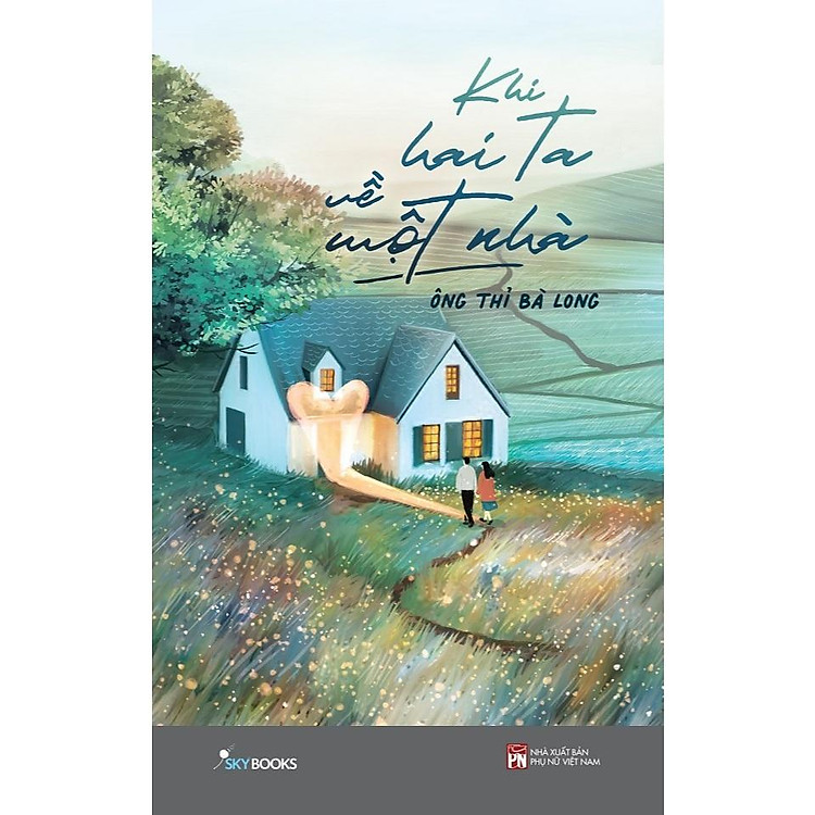 Khi Hai Ta Về Một Nhà