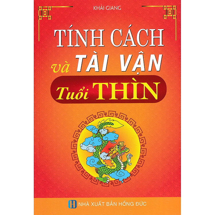 Tính Cách Và Tài Vận – Tuổi Thìn_HA