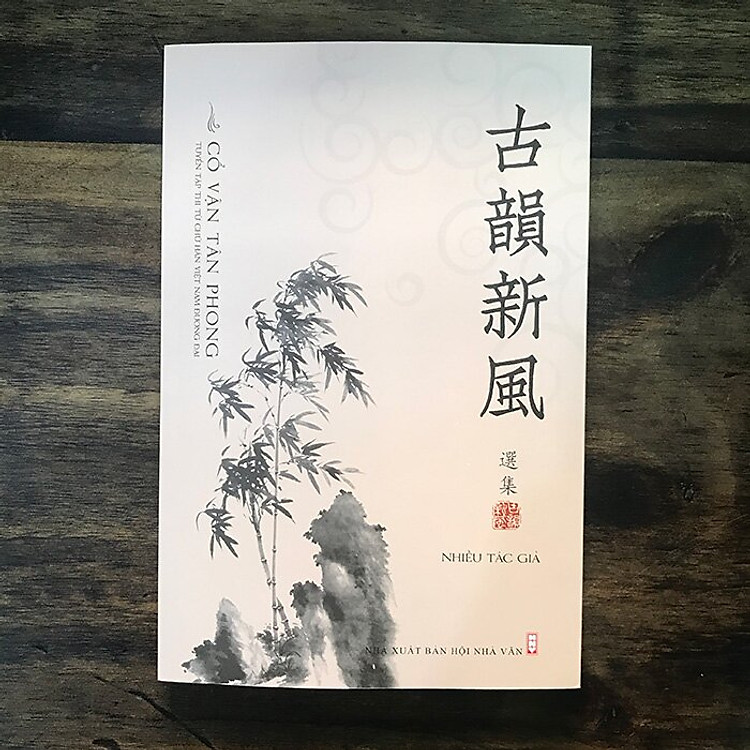 Cổ Vận Tân Phong – Tuyển Tập Thơ Từ Chữ Hán Việt Nam Đương Đại
