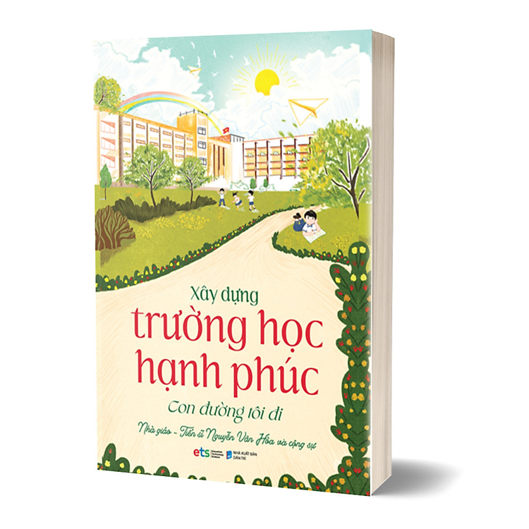 XÂY DỰNG TRƯỜNG HỌC HẠNH PHÚC – CON ĐƯỜNG TÔI ĐI