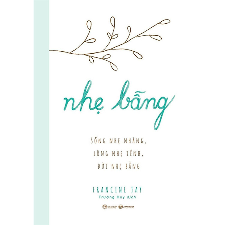 Nhẹ Bẫng – Sống Nhẹ Nhàng, Lòng Nhẹ Tênh, Đời Nhẹ Bẫng