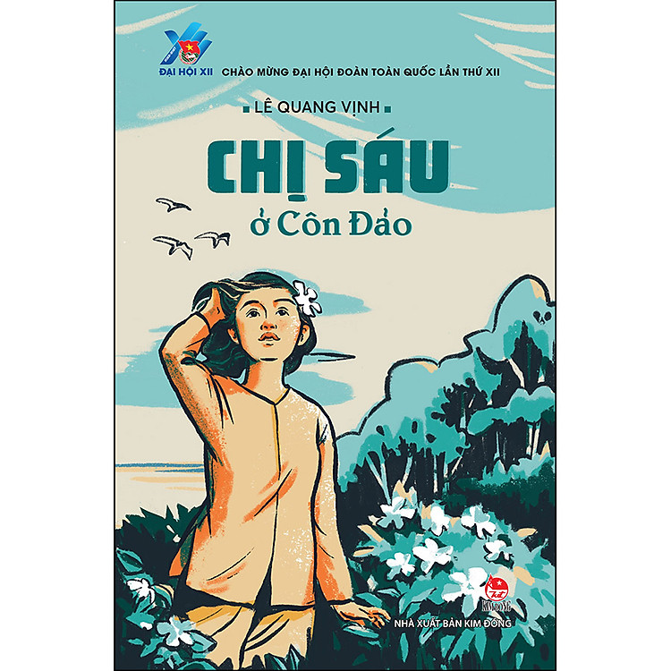 Chị Sáu Ở Côn Đảo (Tái Bản 2022)