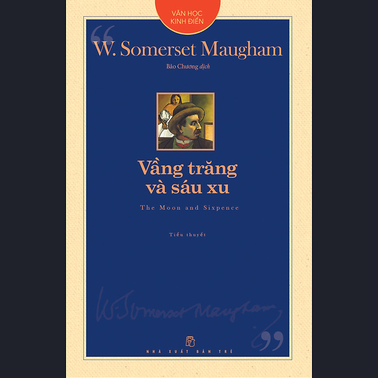 Văn học kinh điển - Vần Trăng Và Sáu Xu (Tiểu Thuyết) - W. Somerset Maugham