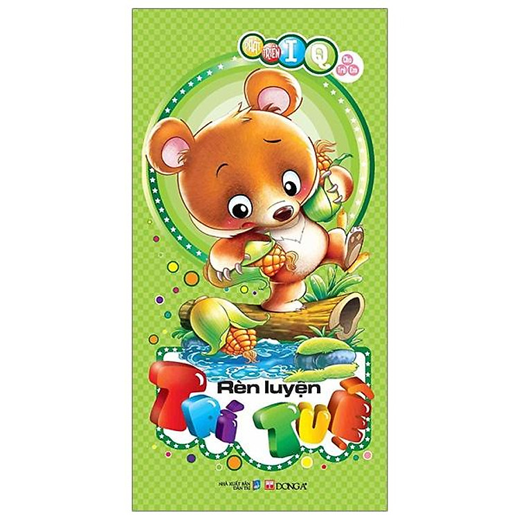 Phát Triển IQ Cho Trẻ Em – Rèn Luyện Trí Tuệ (Tái Bản 2019)