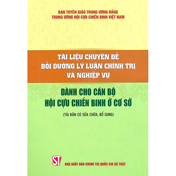Tài liệu bồi dưỡng lý luận chính trị và nghiệp vụ dành cho cán bộ Hội Cựu chiến binh ở cơ sở