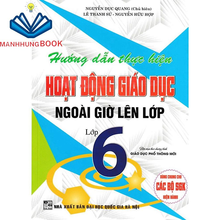 Hướng Dẫn Thực Hiện Hoạt Động Giáo Dục Ngoài Giờ Lên Lớp – Lớp 6 (Theo Chương Trình Giáo Dục Phổ Thông Mới)