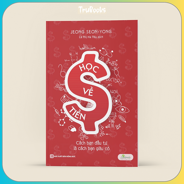 Học Về Tiền – Cách Bạn Đầu Tư Là Cách Bạn Giàu Có