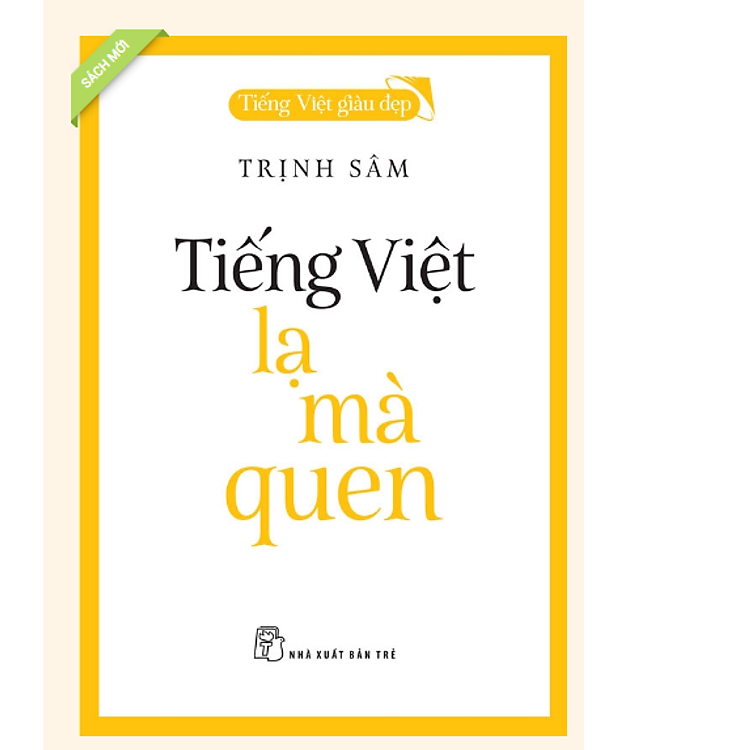TIẾNG VIỆT – LẠ MÀ QUEN