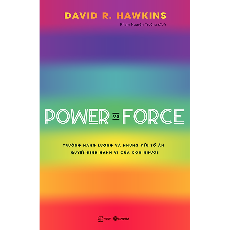 Power vs Force – Trường Năng Lượng và Những Nhân Tố Quyết Định Tinh Thần, Sức Khỏe