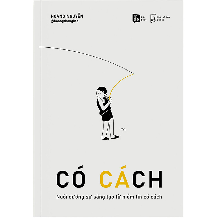 Mua tại Newshop: CÓ CÁCH Nuôi Dưỡng Sự Sáng Tạo Từ Niềm Tin Có Cách